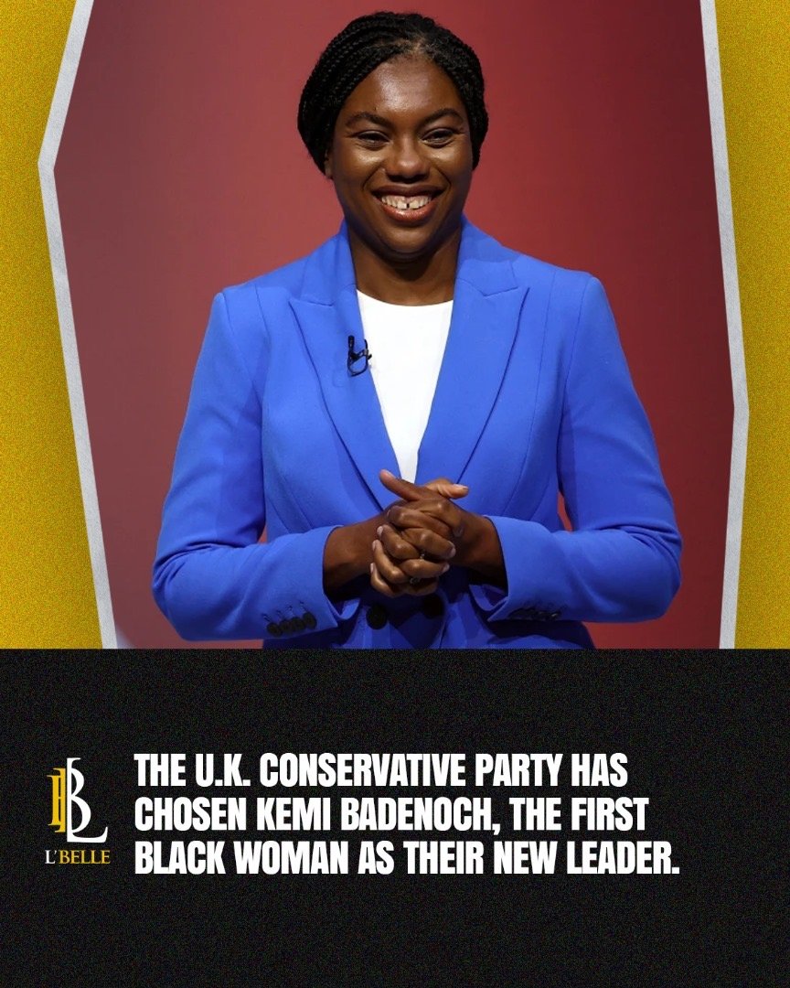 THE U.K. CONSERVATIVE PARTY HAS CHOSEN KEMI BADENOCH, THE FIRST BLACK WOMAN AS THEIR NEW LEADER