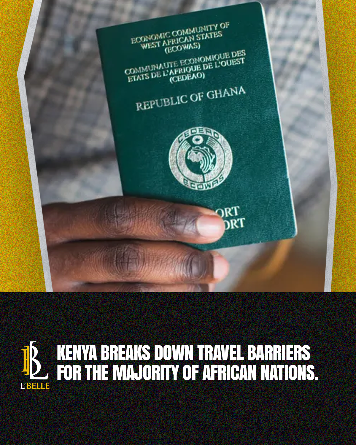 Kenya breaks down travel barriers for the majority of African nations.